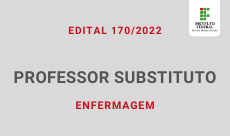 230 x 136. Ediral 170.2022 Professor Substituto em Enfermagem.2022