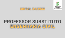 Edital 24.2022 Professor substituto Engenharia Civil.Banner230x136