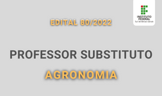 230 x 136. Edital 80.2022 Professor Substituto em Agronomia.2022