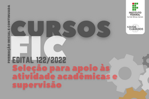 300x200. Edital 122.2022 Apoio às Atividades Acadêmicas e Administrativas e Supervisores