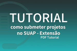 como submeter projetos no SUAP Extensão. PDF