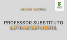 Edital 12.2022 Professor substituto Letras.Espanhol. 230 x 136