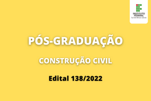 300 x 200. Edital 138.2022 Pós graduação em Construção Civil.2022