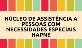 Imagem para título NAPNE - Núcleo de Assistência a Pessoas com Necessidades Especiais